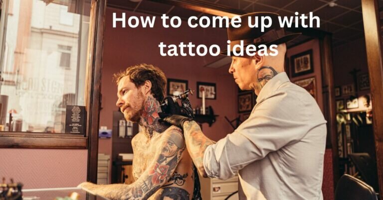 10 Tips-How To Come Up With Tattoo Ideas