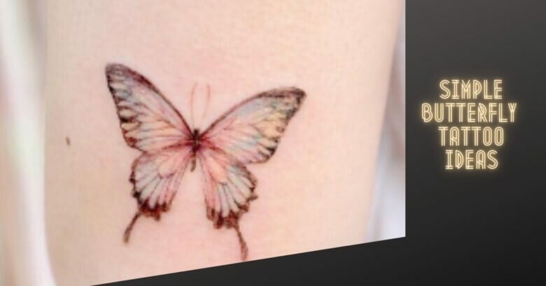 Simple Butterfly tattoo ideas