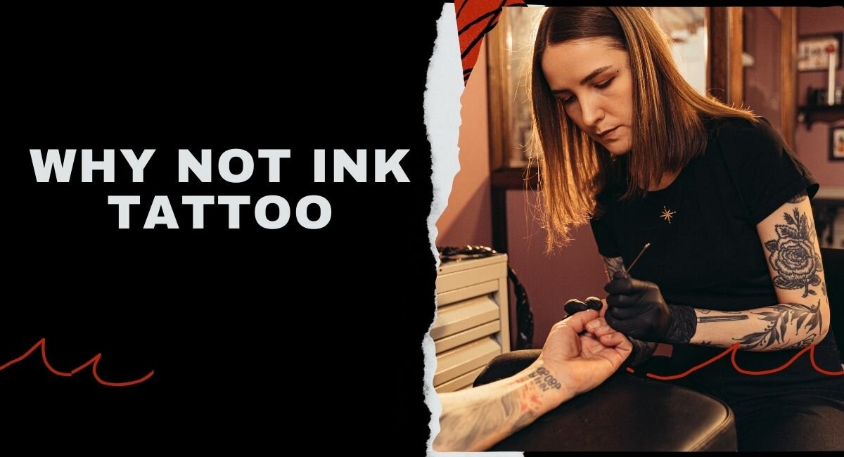 Why Not Ink Tattoo: 5 Reasons to Reconsider Getting a Tattoo